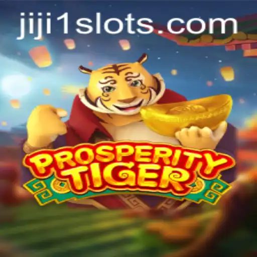 Exploring the Exciting World of ProsperityTiger: A New Gaming Experience with Jiji1