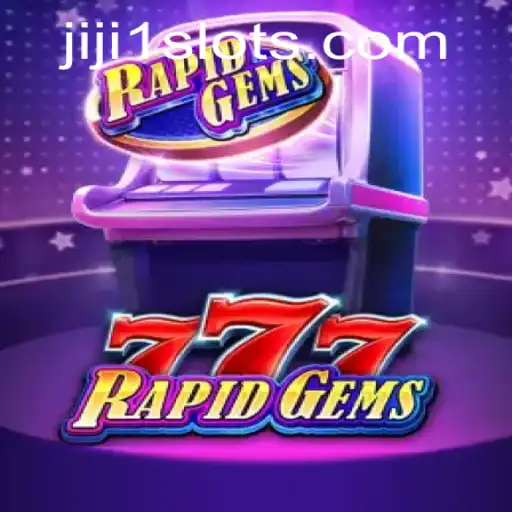Unveiling RapidGems777: A Comprehensive Guide to This Exciting Game